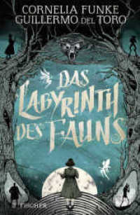 Das Labyrinth des Fauns : Poetischer Fantasy-Roman von Cornelia Funke_Inspiriert von Guillermo del Toros  Meisterwerk »Pans Labyrinth« （2. Aufl. 2019. 320 S. 220.00 mm）