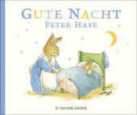 Gute Nacht Peter Hase (Peter Hase) （1. Auflage. 2019. 18 S. 17 farbige Abbildungen. 167.00 x 198.00 mm）