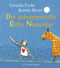 Der geheimnisvolle Ritter Namenlos, Miniausgabe : Ungewöhnliche Prinzessinnengeschichte voller Humor und frei von Klischees _ Bilderbuch von Cornelia Funke für Kinder ab 3 Jahren （1. Auflage. 2019. 40 S. 32 farbige Abbildungen. 156.00 mm）