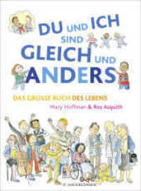 DU und ICH sind GLEICH und ANDERS. Das große Buch des Lebens （1. Auflage. 2020. 40 S. 40 farbige Abbildungen. 307.00 mm）