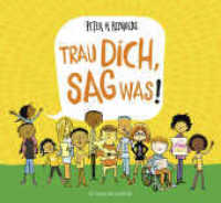 Trau dich, sag was! （5. Aufl. 2020. 40 S. m. zahlr. bunten Bild. 221.00 x 242.00 mm）