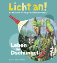 Leben im Dschungel (Licht an! Die Reihe mit der magischen Taschenlampe 8) （2. Aufl. 2020. 24 S. 28 farbige Abbildungen. 180.00 mm）
