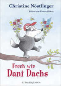 Frech wie Dani Dachs （1. Auflage. 2020. 64 S. 33 farbige Abbildungen. 246.00 mm）