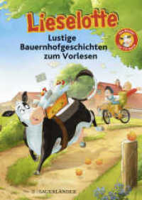 Lieselotte, Lustige Bauernhofgeschichten zum Vorlesen : Die Bücher zur TV-Serie | Buch zur Lieselotte-TV-Serie ab 4 Jahren (Bücher zur TV-Serie von Kuh Lieselotte) （1. Auflage. 2020. 112 S. 113 farbige Abbildungen. 246.00 mm）