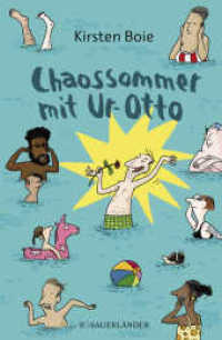 Chaossommer mit Ur-Otto （1. Auflage, Neuausgabe. 2021. 144 S. 219.00 mm）