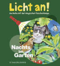 Nachts im Garten (Licht an! Die Reihe mit der magischen Taschenlampe 12) （2. Aufl. 2020. 24 S. Mit 35 farbigen Abbildungen. 182.00 mm）