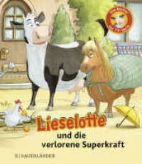 Lieselotte und die verlorene Superkraft : Die Bücher zur TV-Serie | Buch zur Lieselotte-TV-Serie ab 4 Jahren (Bücher zur TV-Serie von Kuh Lieselotte) （1. Auflage. 2020. 28 S. 15 farbige Abbildungen. 150.00 mm）