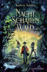 Nachtschattenwald. Auf den Spuren des Mondwandlers : Abenteuerliches Kinderbuch für Jungen und Mädchen ab 10 Jahren （3. Aufl. 2021. 368 S. 5 s/w Abbildung. 215.00 mm）