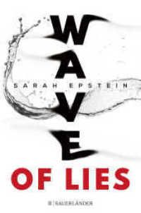 Wave of Lies : Ein Jugendthriller voller Geheimnisse, Spannung und Lügen _ Jugendbuch ab 14 Jahre （2. Aufl. 2021. 400 S. 220.00 mm）