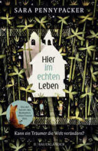 Hier im echten Leben : Kann ein Träumer die Wel verändern? （1. Auflage. 2021. 304 S. 1 s/w Abbildung. 218.00 mm）