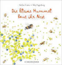 Die kleine Hummel baut ihr Nest （1. Auflage. 2021. 32 S. 22 farbige Abbildungen. 207.00 mm）