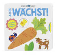 Glücksfisch: Alles wächst! : Schieben, Drehen, Klappen (Glücksfisch 2) （2. Aufl. 2021. 12 S. durchgehend farbig illustriert. 210.00 x 212.00 m）