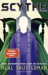 Scythe - Das Vermächtnis der Ältesten : Band 3 | Science Fiction Roman ab 14 Jahren (Scythe 3) （2. Aufl. 2021. 608 S. 215.00 mm）