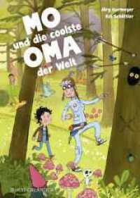 Mo und die coolste Oma der Welt : Witziges Vorlesebuch für Kinder ab 5 Jahren. Coole Abenteuergeschichten für Oma und Enkelkind （1. Auflage. 2023. 128 S. 71 farbige Abbildungen. 247.00 mm）