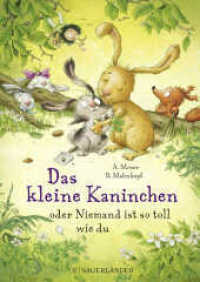 Das kleine Kaninchen oder Niemand ist so toll wie du : Band 2 （1. Auflage. 2022. 128 S. 96 farbige Abbildungen. 246.00 mm）