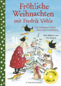 Fröhliche Weihnachten mit Fredrik Vahle : Die schönsten Lieder, Verse und Geschichten （1. Auflage, Neuausgabe. 2022. 96 S. 53 farbige Abbildungen. 247.00 mm）