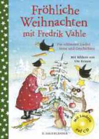 Fröhliche Weihnachten mit Fredrik Vahle : Die schönsten Lieder, Verse und Geschichten （1. Auflage, Neuausgabe. 2022. 96 S. 53 farbige Abbildungen. 247.00 mm）