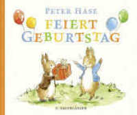 Peter Hase feiert Geburtstag (Peter Hase) （1. Auflage. 2022. 16 S. 18 farbige Abbildungen. 167.00 x 198.00 mm）