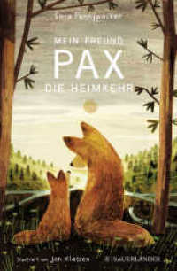 Mein Freund Pax - Die Heimkehr : Über Freundschaft, Hoffnung und Zusammenhalt (Mein Freund Pax 2) （1. Auflage. 2022. 272 S. 19 s/w Abbildungen. 219.00 mm）