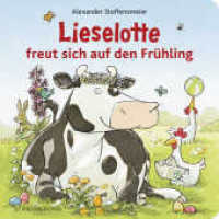 Lieselotte freut sich auf den Frühling : Pappbilderbuch über Ostern ab 2 (Kuh Lieselotte 11) （4. Aufl. 2022. 22 S. durchgehend farbig illustriert. 180.00 x 181.00 m）
