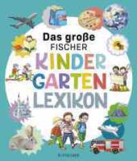 Das große Fischer Kindergarten-Lexikon (DUDEN Kinderwissen Kindergarten) （1. Auflage. 2022. 168 S. 494 farbige Abbildungen. 276.00 mm）