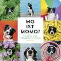 Wo ist Momo? : Ein Such- und Findebuch mit Hund | Foto-Bilderbuch für alle Hundefans ab 2 Jahren （1. Auflage. 2023. 26 S. 60 farbige Abbildungen. 181.00 mm）