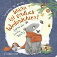 "Wann ist endlich Weihnachten?", fragt der kleine Dachs (Weihnachtsbuch) : Weihnachtliche Geschichte für Kinder ab 2 Jahren (Der kleine Dachs 4) （2. Aufl. 2022. 18 S. 180.00 mm）