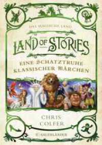 Land of Stories: Das magische Land - Eine Schatztruhe klassischer Märchen : Wunderschöne Märchensammlung für die ganze Familie （1. Auflage. 2022. 368 S. 84 farbige Abbildungen. 246.00 mm）