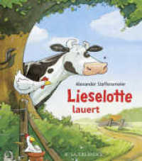 Lieselotte lauert, Mini-Ausgabe : Ausgezeichnet mit dem Buxtehuder Kälbchen 2007 (Kuh Lieselotte 1) （4. Aufl. 2008. 32 S. m. zahlr. farb. Illustr. 159.00 mm）