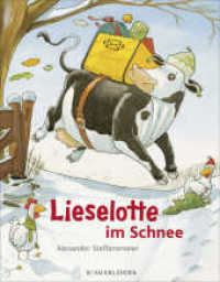 Lieselotte im Schnee (Kuh Lieselotte 2) （8. Aufl. 2011. 32 S. m. zahlr. bunten Bild. 300.00 mm）