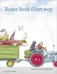 Bauer Beck fährt weg, Maxi-Ausgabe (Bauer Beck) （13. Aufl. 2010. 32 S. Mit zahlr. bunten Bild. 307.00 mm）
