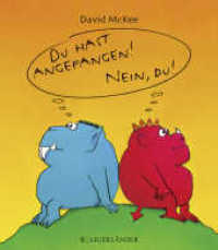 Du hast angefangen! Nein, du!, Mini-Ausgabe : Ausgezeichnet mit dem Deutschen Jugendliteraturpreis 1987, Kategorie Bilderbuch （8. Aufl. 2015. 32 S. m. zahlr. bunten Bild. 158.00 mm）