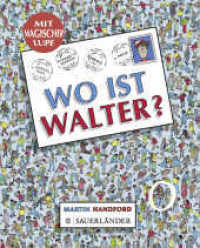 Wo ist Walter?, Mini-Ausgabe : mit magischer Lupe | Mini-Wimmelbuch für Kinder ab 4 Jahren: Witzige Beschäftigung für unterwegs oder Zuhause. Das-kleine-Wimmel-Bilder-Spiel-Buch (Wo ist Walter? / Where's Wally?) （5. Aufl. 2004. 32 S. m. zahlr. bunten Bild., Beil.: magische Lupe. 163）