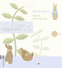 Peter Hase Mein Babybuch : Aus der Welt von Beatrix Potter | Wunderschön schlichtes Babyalbum. Das perfekte Geschenk zu Babyparty, Geburt und Taufe （1. Auflage. 2010. 48 S. Mit zahlr. farb. Illustr. 279.00 mm）