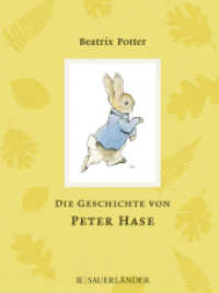 Die Geschichte von Peter Hase (Peter Hase) （2. Aufl. 2010. 72 S. m. zahlr. bunten Bild. 145.00 mm）