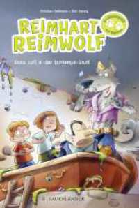 Reimhart Reimwolf - Dicke Luft in der Schlampir-Gruft : Serie für Leseanfänger mit Reimen (Erstes Lesen mit Reimhart Reimwolf 1) （1. Auflage. 2023. 48 S. 41 farbige Abbildungen. 225.00 mm）