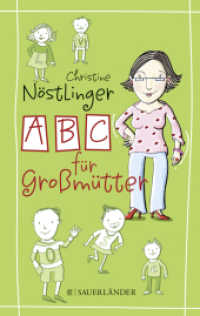 ABC für Großmütter （5. Aufl. 2010. 128 S. 210.00 mm）