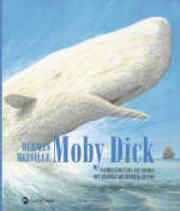Moby Dick （1. Auflage. 2008. 196 S. m. zahlr. farb. Illustr. 288.00 mm）