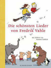 Die schönsten Lieder von Fredrik Vahle （4. Aufl. 2015. 143 S. Lesebändchen, mit Noten und Gitarrengriffen）