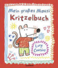 Mein großes Mausi Kritzelbuch （1. Auflage. 2013. 80 S. m. zahlr. bunten Bild. 287.00 mm）