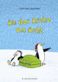 An der Arche um Acht （7. Aufl. 2013. 64 S. Durchgehend farbig illustriert. 246.00 mm）