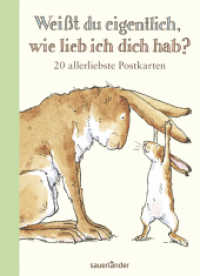 Weißt du eigentlich， wie lieb ich dich hab? Postkartenbuch : 20 allerliebste Postkarten | Postkartenbuch _ Mit den schönsten Motiven zum Verschenken (Weißt du eigentlich， wie lieb ich dich hab?)