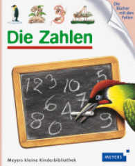 Meyers Kleine Kinderbibliothek : Die Zahlen