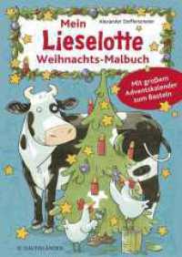 Mein Lieselotte Weihnachts-Malbuch : Sinnvolle Beschäftigung mit Kuh Lieselotte: Malbuch ab 4 Jahren (Lernen, basteln und spielen mit Kuh Lieselotte) （1. Auflage. 2023. 32 S. 19 Abbildungen. 298.00 mm）