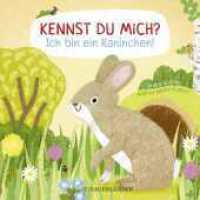 Kennst du mich? Ich bin ein Kaninchen! : Ein Sachbilderbuch für neugiere Kinder ab 2 Jahren | Niedliches Pappbilderbuch ab 2 Jahren _ Schönes Geschenk für Kleinkinder (Kennst du mich? 1) （1. Auflage. 2024. 18 S. mit 36 farbigen Abbildungen. 180.00 mm）