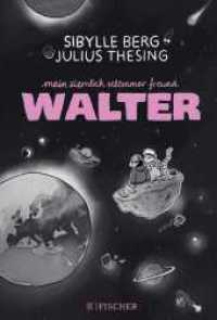 Mein ziemlich seltsamer Freund Walter : Buch für junge Menschen | Comicroman ab 10 Jahren _ Mutmachgeschichte über Freundschaft und Mobbing （1. Auflage. 2024. 144 S. 392 s/w Abbildungen. 226.00 mm）
