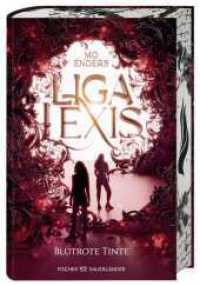 Liga Lexis - Blutrote Tinte : Fortsetzung der Buchwelten-Fantasy I Magische Welten voller Buchhelden, Romantasy und Spannung. Must-Read für Fantasy-Fans! (Liga Lexis / Bookford Manor Trilogie 2) （3. Aufl. 2025. 448 S. 215.00 mm）