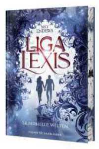 Liga Lexis - Silberhelle Welten : Finale der All Age Fantasy-Buchreihe I Magische Welten voller Buchhelden, Romantasy und Spannung. Must-Read für Fantasy-Fans! (Liga Lexis / Bookford Manor Trilogie 3) （1. Auflage. 2025. 432 S. 215.00 mm）
