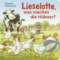 Lieselotte, was machen die Hühner? : Witzige Bauernhofgeschichte ab 2 Jahren _ Geschenk für alle kleinen Kuh Lieselotte-Fans (Kuh Lieselotte 20) （2. Aufl. 2024. 16 S. 16 Abb. 179.00 x 180.00 mm）