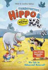 Tierdetektive Hippo & Ka - Wer fuhr im Hühnerstall Motorrad? : Löse die Bildrätsel auf jeder Seite | Kinderbuch für Leseanfänger_innen ab 7 Jahren (Hippo & Ka 2) （1. Auflage. 2024. 48 S. 36 farbige Abbildungen. 226.00 mm）